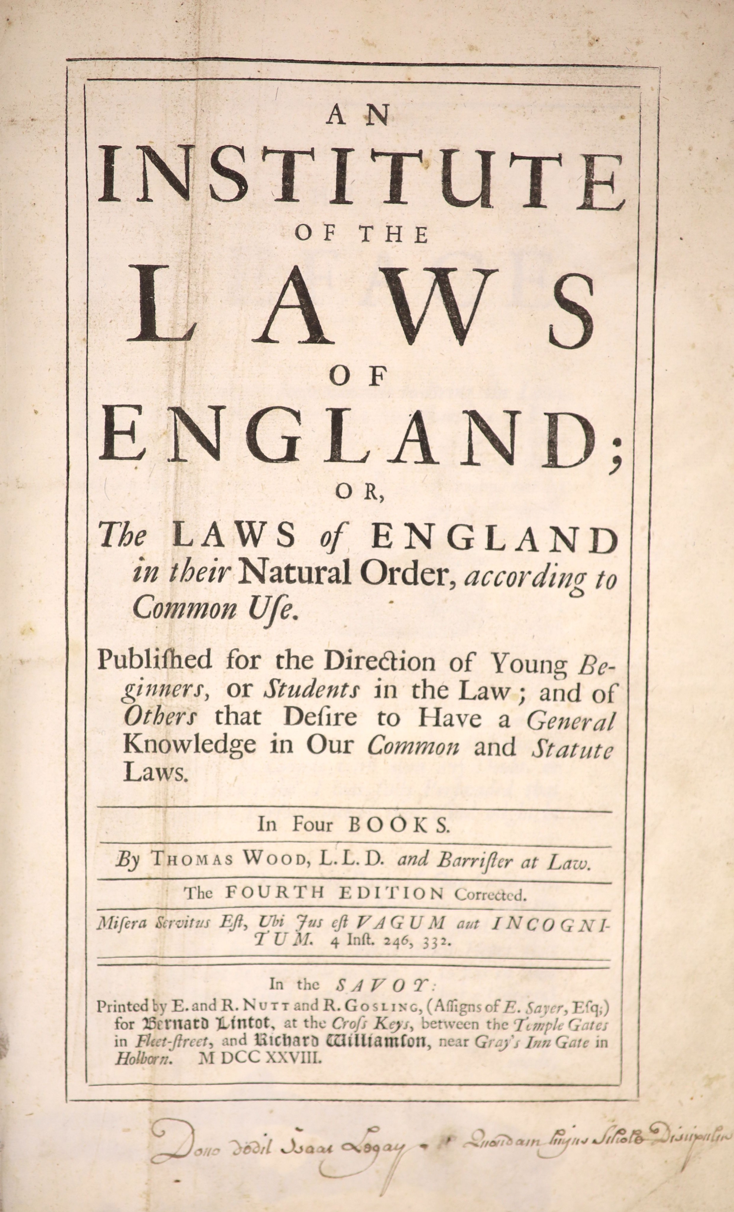 Wood, Thomas - An Institute of the Laws of England ... 4th edition, corrected. contemp. calf, gilt-panelled spine, marbled e/ps., roy.4to. 1728